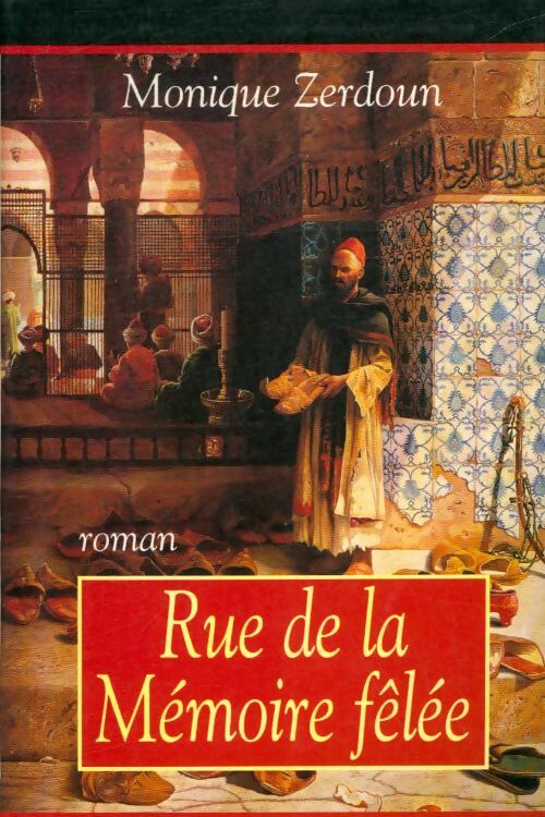 Livrenpoche : Rue de la mémoire fêlée - Monique Zerdoun - Livre