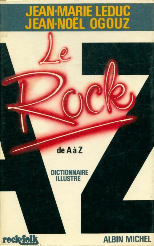 Livrenpoche : Le rock de A à Z - Jean-Noël Jean-Marie; Ogouz - Livre