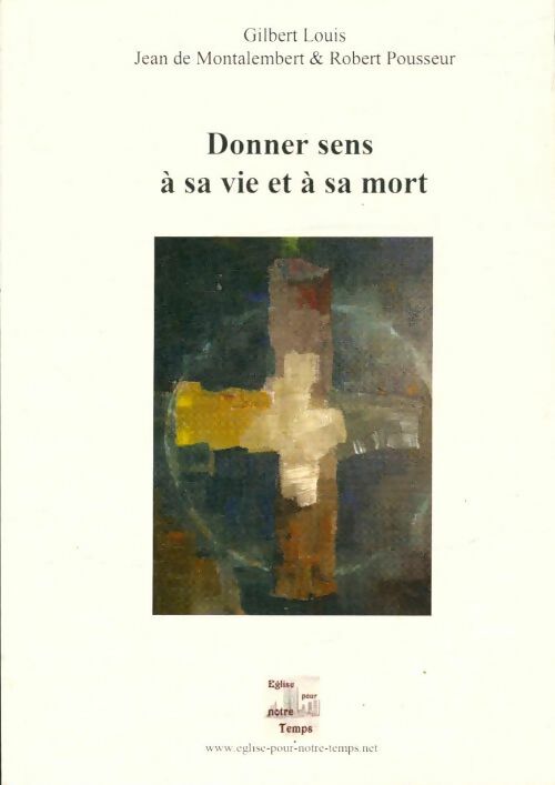 Livrenpoche : Donner sens à sa vie et à sa mort - Collectif - Livre