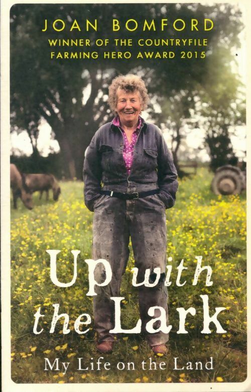Livrenpoche : Up with the lark. My life on the land - Joan Bomford - Livre