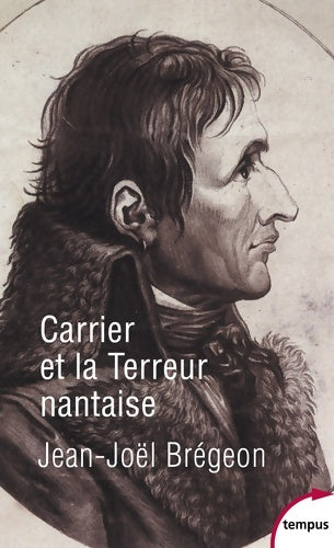 Livrenpoche : Carrier et la terreur nantaise - Jean-Joël Brégeon - Livre