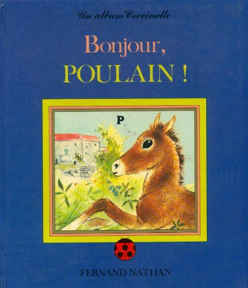 Livrenpoche : Bonjour, poulain ! - Collectif - Livre