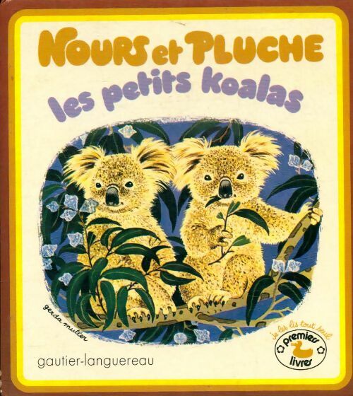 Livrenpoche : Nours et Pluche les petits koalas - Gerda Muller - Livre