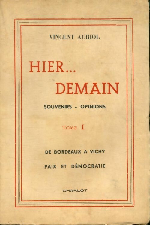 Livrenpoche : Hier...Demain Tome I - Vincent Auriol - Livre