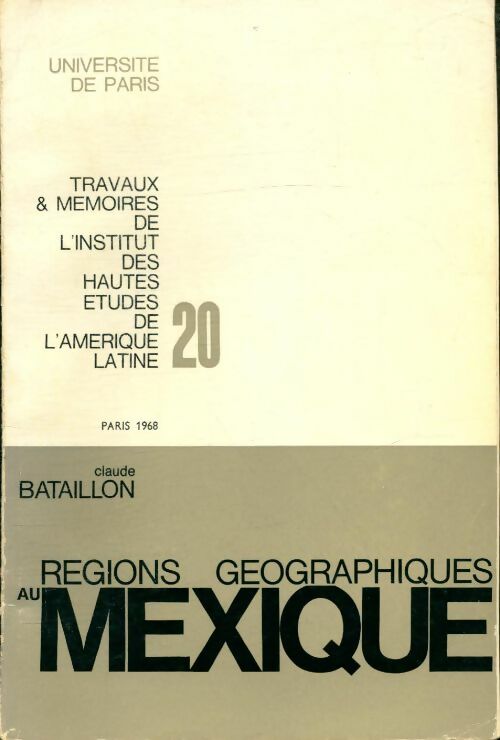 Livrenpoche : Les régions géographiques au Mexique - Claude Bataillon - Livre