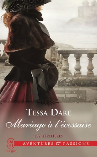 Les héritières Tome III : Mariage à l'écossaise - Tessa Dare - Livre