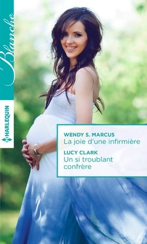 Livrenpoche : La joie d'une infirmière / Un si troublant confrère - Wendy S. Marcus - Livre