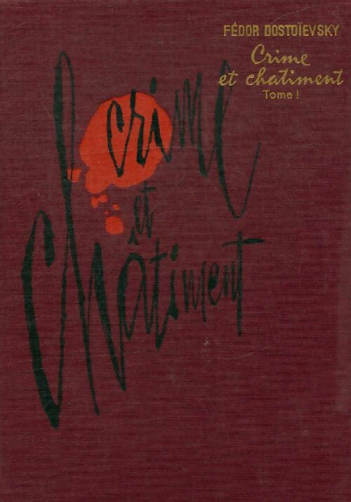 Livrenpoche : Crime et châtiment Tome I - Fedor Dostoïevski - Livre