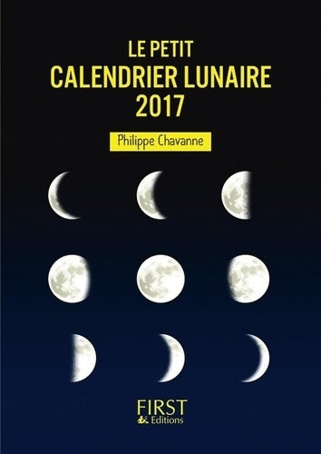 Livrenpoche : Le petit calendrier lunaire 2017 - Philippe Chavanne - Livre
