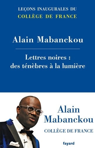 Livrenpoche : Lettres noires : Des ténèbres à la lumière - Alain Mabanckou - Livre