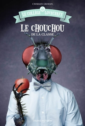 Livrenpoche : Le collège Lovecraft Tome III : Le chouchou de la classe - Charles Gilman - Livre
