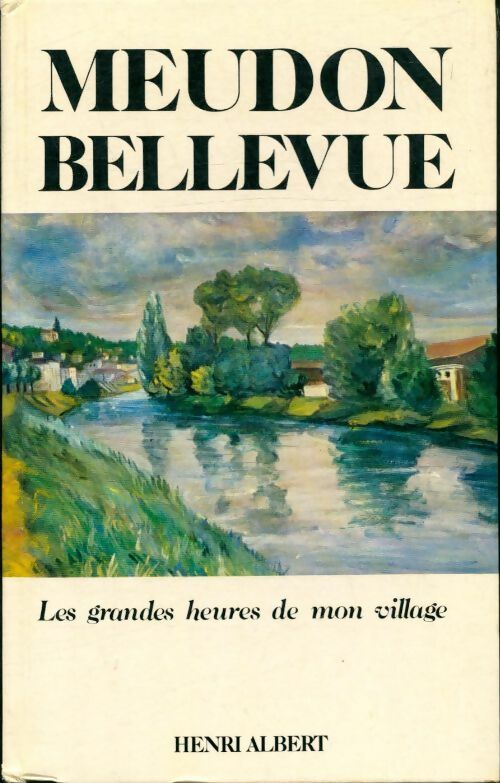 Livrenpoche : Meudon Bellevue - Henri Albert - Livre