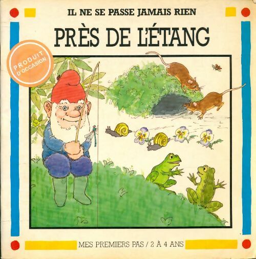 Livrenpoche : Il ne se passe jamais rien près de l?étang - Ron Maris - Livre