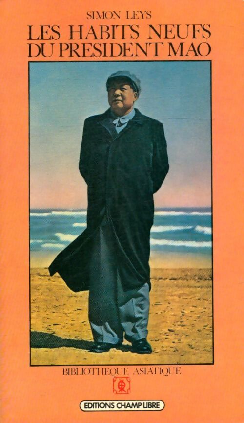 Les habits neufs du président Mao - Simon Leys - Livre
