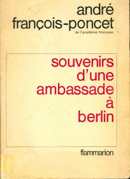 Livrenpoche : Souvenirs d'une ambassade à Berlin. Septembre 1931 - octobre 1938 - André François-Poncet - Livre