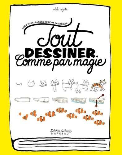 Tout dessiner comme par magie - Chika Miyata - Livre