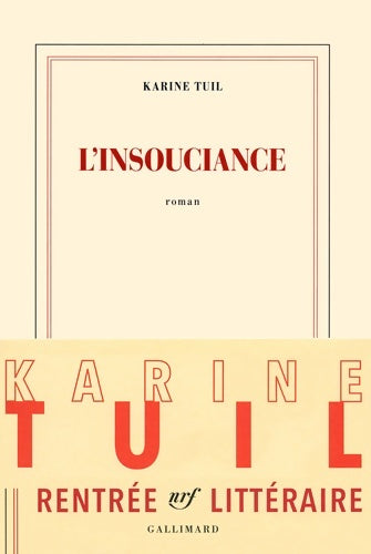 Livrenpoche : L'insouciance - Karine Tuil - Livre
