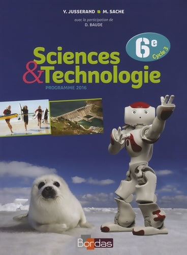 Livrenpoche : Sciences & technologie 6e 2016 - Y. Jusserand - Livre