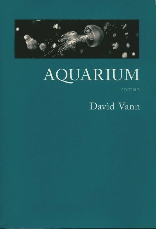 Livrenpoche : Aquarium - David Vann - Livre