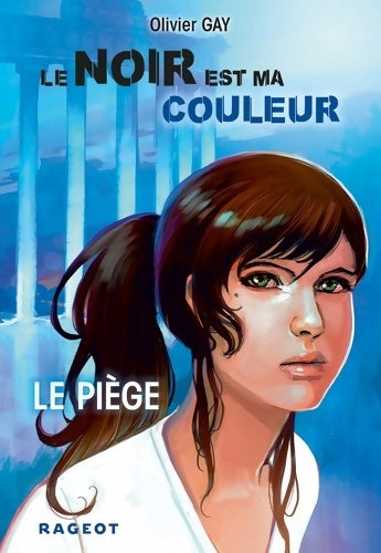 Livrenpoche : Le noir est ma couleur Tome V : Le piège - Olivier Gay - Livre