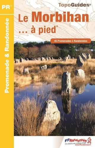 Livrenpoche : Le Morbihan à pied. 45 promenades et randonnées - Collectif, Ffrandonnée - Livre