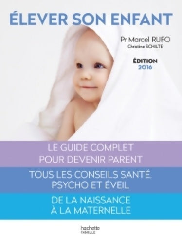 Livrenpoche : Élever son enfant 0 à 6 ans - Marcel Rufo - Livre
