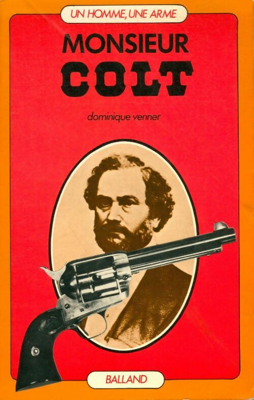 Livrenpoche : Monsieur Colt - Dominique Venner - Livre
