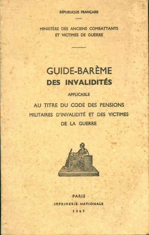 Livrenpoche : Guide-barème des invalidités applicable au titre du code des pensions militaires d'invalidité et des victimes de la guerre - Collectif - Livre