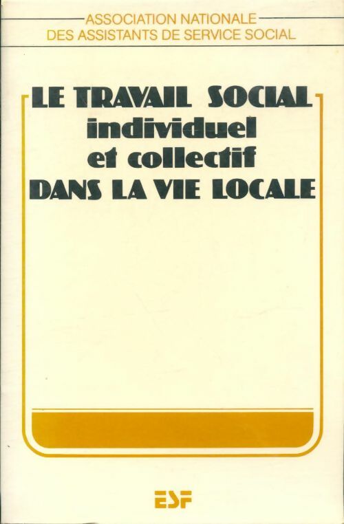 Livrenpoche : Le travail social individuel et collectif dans la vie locale - Collectif - Livre