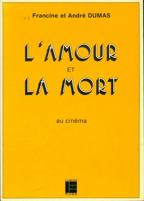Livrenpoche : L'amour et la mort au cinéma - Francine Dumas - Livre