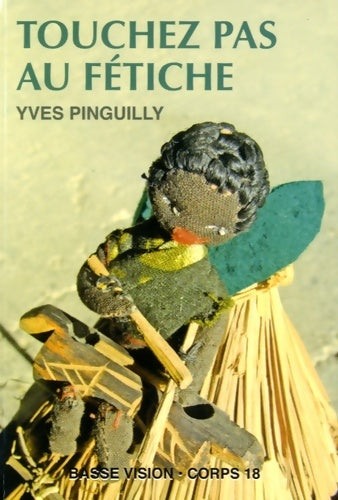 Livrenpoche : Touchez pas au fétiche - Yves Pinguilly - Livre