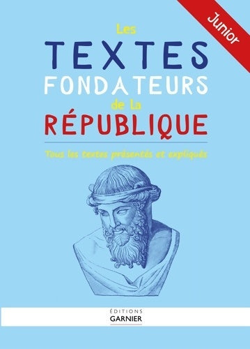 Livrenpoche : Les textes fondateurs de la république - Julien Ruffinatto - Livre