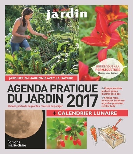 Livrenpoche : Agenda pratique du jardin 2017 + calendrier lunaire - Philippe Bonduel - Livre