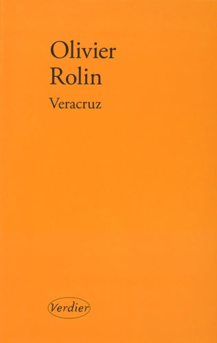 Livrenpoche : Veracruz - Olivier Rolin - Livre