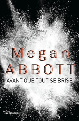 Livrenpoche : Avant que tout se brise - Megan Abbott - Livre