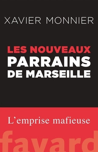 Livrenpoche : Les nouveaux parrains de Marseille - Xavier Monnier - Livre