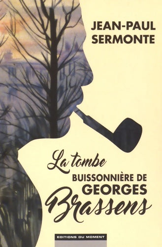 Livrenpoche : Georges brassens ou la tombe buissonnière - Jean-Paul Sermonte - Livre