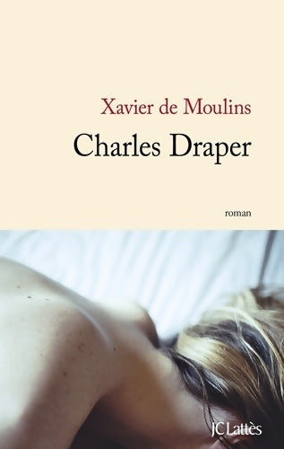 Livrenpoche : Charles Draper - Xavier De Moulins - Livre