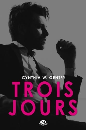 Livrenpoche : Trois jours - Cynthia W. Gentry - Livre