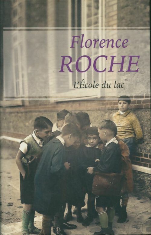 Livrenpoche : L'école du lac - Florence Roche - Livre