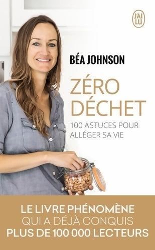 Livrenpoche : Zéro déchet : 100 astuces pour alléger sa vie - béa Johnson - Livre