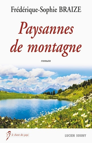 Livrenpoche : Paysannes de montagne - Frédérique-Sophie Braize - Livre