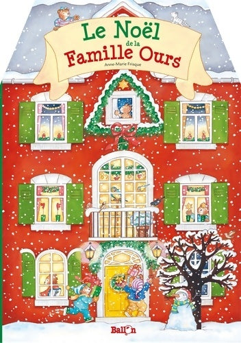 Livrenpoche : Le Noël de la famille Ours - Anne-Marie Frisque - Livre