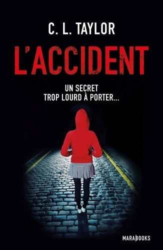 Livrenpoche : L'accident. Un secret trop lourd à porter... - Cally L. Taylor - Livre