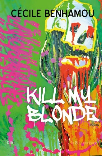 Livrenpoche : Kill my blonde - Cécile Benhamou - Livre