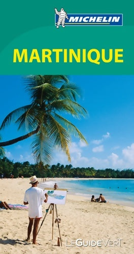 Livrenpoche : Guide vert Martinique michelin - Collectif - Livre