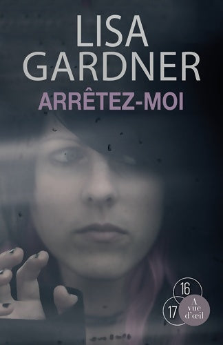 Arrêtez-moi : 2 volumes - Lisa Gardner - Livre