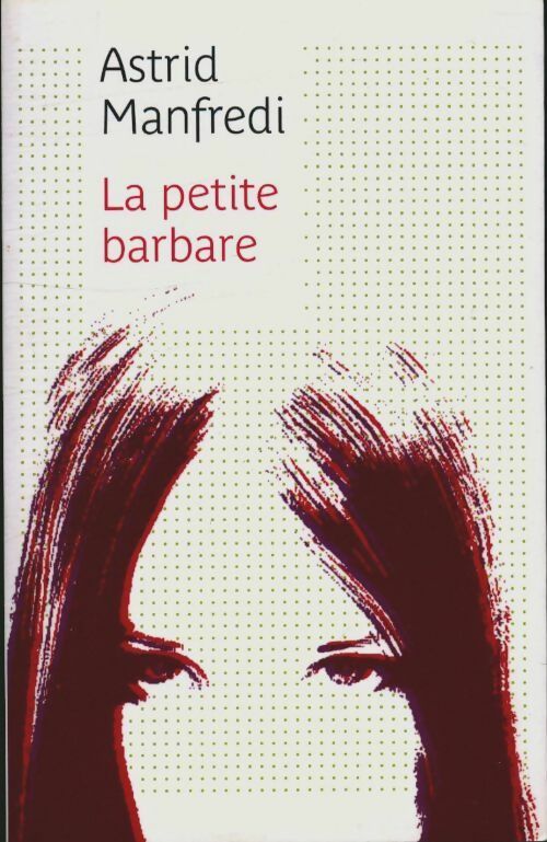Livrenpoche : La petite barbare - Astrid Manfredi - Livre