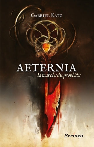 Livrenpoche : Aeternia Tome I - la marche du prophète - Gabriel Katz - Livre
