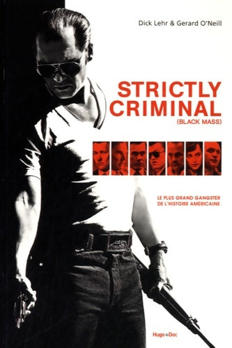 Strictly criminal (black mass) - Dick Lehr - Livre